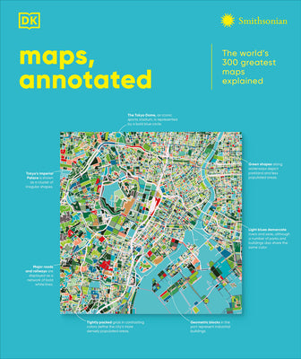 Cover Image for Maps, Annotated: The World's 300 Greatest Maps Explained -- DK, Hardcover