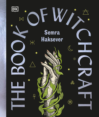 Cover Image for The Book of Witchcraft: The Complete Guide -- Semra Haksever, Hardcover