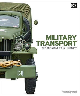 Cover Image for Military Transport: The Definitive Visual History -- DK, Hardcover