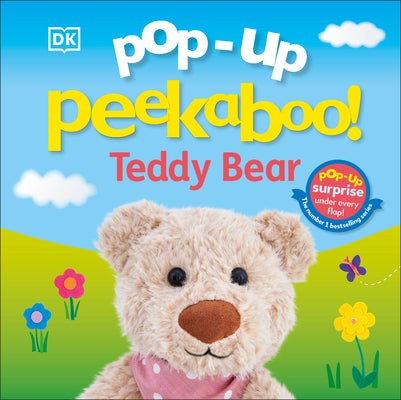 Cover Image for Pop-Up Peekaboo! Teddy: A Cuddly Surprise Under Every Flap! -- DK, Board Books