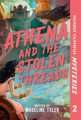 Cover Image for Mount Olympus Mysteries Athena and the Stolen Threads -- Phonic Books, Hardcover