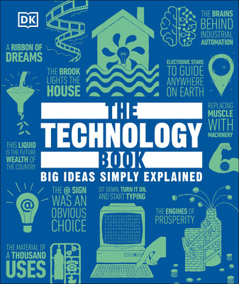 Cover Image for The Technology Book: Big Ideas Simply Explained -- DK, Hardcover