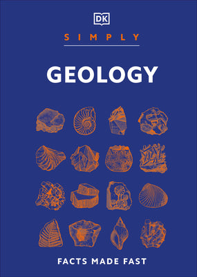 Cover Image for Simply Geology: Facts Made Fast -- DK, Hardcover