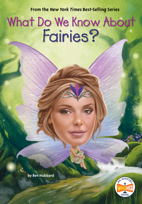 Cover Image for What Do We Know about Fairies? -- Ben Hubbard, Paperback