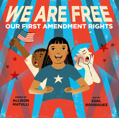Cover Image for We Are Free: Our First Amendment Rights -- Allison Matulli, Hardcover