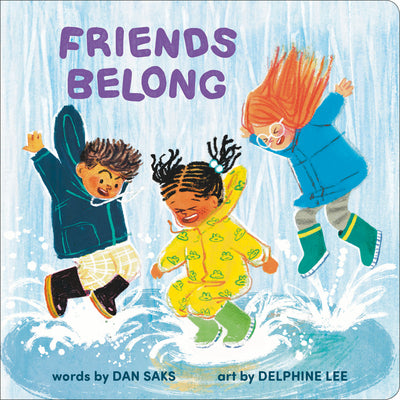 Cover Image for Friends Belong -- Dan Saks, Board Books
