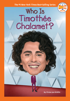 Cover Image for Who Is Timothée Chalamet? -- Vivian Jun Kirklin, Library Binding