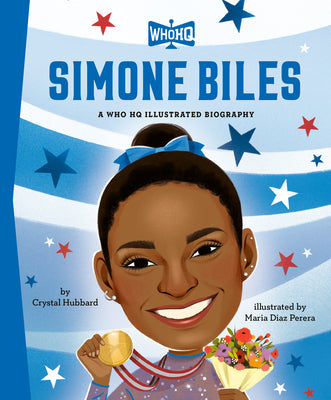 Cover Image for Simone Biles: A Who HQ Illustrated Biography -- Crystal Hubbard, Hardcover