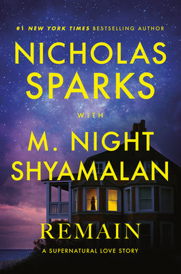 Cover Image for Remain: A Supernatural Love Story -- Nicholas Sparks, Hardcover
