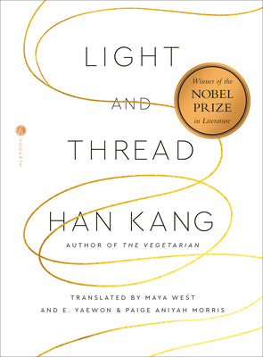 Cover Image for Light and Thread -- Han Kang, Hardcover
