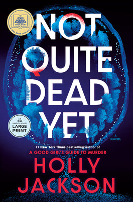 Cover Image for Not Quite Dead Yet: A GMA Book Club Pick -- Holly Jackson, Paperback
