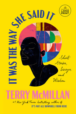 Cover Image for It Was the Way She Said It: Short Stories, Essays, and Wisdom -- Terry McMillan, Paperback