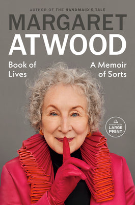 Cover Image for Book of Lives: A Memoir of Sorts -- Margaret Atwood, Paperback