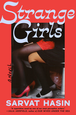 Cover Image for Strange Girls -- Sarvat Hasin, Hardcover