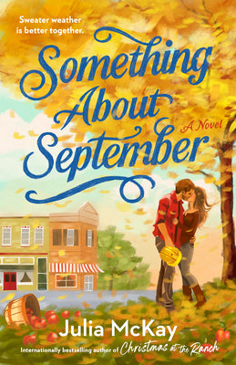 Cover Image for Something about September: A Cozy Fall Romance -- Julia McKay, Paperback
