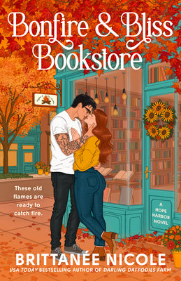 Cover Image for Bonfire and Bliss Bookstore (a Hope Harbor Novel): A Cozy Fall Romance -- Brittanée Nicole, Paperback