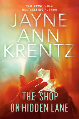 Cover Image for The Shop on Hidden Lane -- Jayne Ann Krentz, Hardcover
