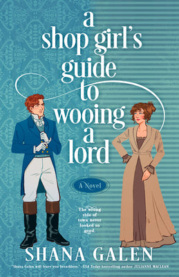 Cover Image for A Shop Girl's Guide to Wooing a Lord -- Shana Galen, Paperback