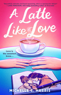 Cover Image for A Latte Like Love -- Michelle C. Harris, Paperback