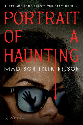 Cover Image for Portrait of a Haunting -- Madison Tyler Nelson, Hardcover
