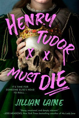 Cover Image for Henry Tudor Must Die -- Jillian Laine, Hardcover