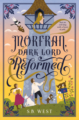 Cover Image for Morfran, Dark Lord Reformed -- S. B. West, Hardcover