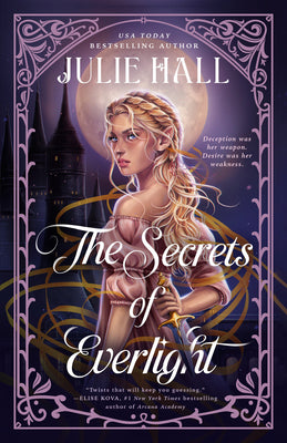 Cover Image for The Secrets of Everlight -- Julie Hall, Paperback