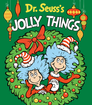 Cover Image for Dr. Seuss's Jolly Things: A Christmas Board Book for Kids -- Dr Seuss, Board Books
