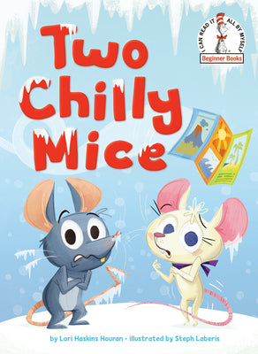 Cover Image for Two Chilly Mice -- Lori Haskins Houran, Hardcover