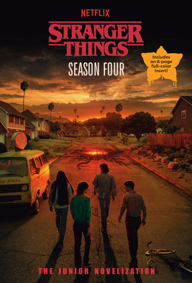 Cover Image for Stranger Things, Season Four: The Junior Novelization -- Matthew J. Gilbert, Paperback