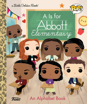 Cover Image for A is for Abbott Elementary! (Funko Pop!) -- Golden Books, Hardcover
