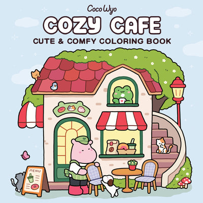 Cover Image for Cozy Cafe: Coloring Book for Adults and Kids -- Coco Wyo, Paperback