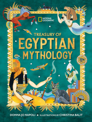 Cover Image for Treasury of Egyptian Mythology: Classic Stories of Gods, Goddesses, Monsters & Mortals -- Donna Jo Napoli, Hardcover