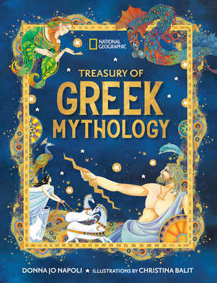 Cover Image for Treasury of Greek Mythology: Classic Stories of Gods, Goddesses, Heroes & Monsters -- Donna Jo Napoli, Hardcover