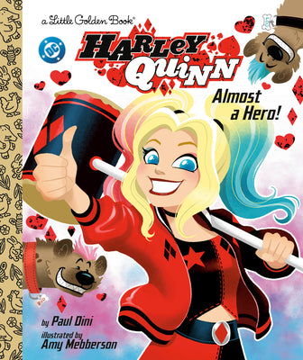 Cover Image for Harley Quinn: Almost a Hero! (DC) -- Paul Dini, Hardcover