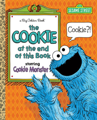 Cover Image for The Cookie at the End of This Book (Sesame Street) -- Halcyon Person, Hardcover