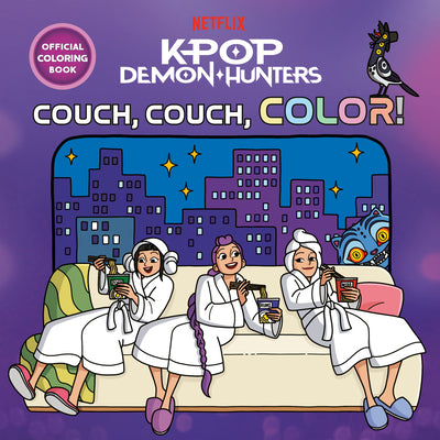 Cover Image for Kpop Demon Hunters: Couch, Couch, Color! Official Coloring Book -- Random House, Paperback