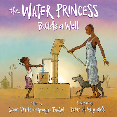 Cover Image for The Water Princess Builds a Well -- Susan Verde, Hardcover