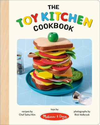 Cover Image for Melissa & Doug: The Toy Kitchen Cookbook -- Sohui Kim, Board Books