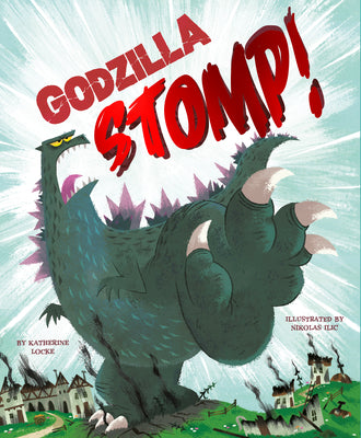 Cover Image for Godzilla Stomp! -- Katherine Locke, Hardcover