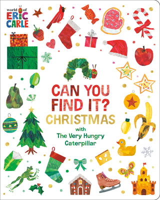 Cover Image for Can You Find It? Christmas with the Very Hungry Caterpillar -- Eric Carle, Board Books