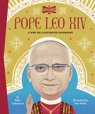 Cover Image for Pope Leo XIV: A Who HQ Illustrated Biography -- Ellen Labrecque, Hardcover
