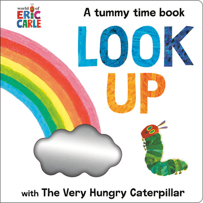 Cover Image for Look Up with the Very Hungry Caterpillar: A Tummy Time Book -- Eric Carle, Board Books