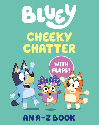 Cover Image for Bluey: Cheeky Chatter: An A-Z Book -- Penguin Young Readers Licenses, Board Books