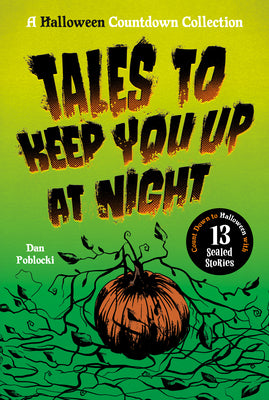 Cover Image for Tales to Keep You Up at Night: A Halloween Countdown Collection -- Dan Poblocki, Paperback
