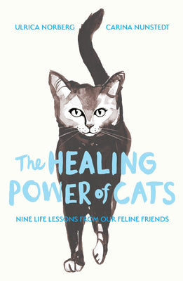 Cover Image for The Healing Power of Cats -- Carina Nunstedt, Paperback