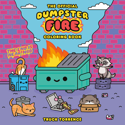 Cover Image for The Official Dumpster Fire Coloring Book -- Truck Torrence, Paperback
