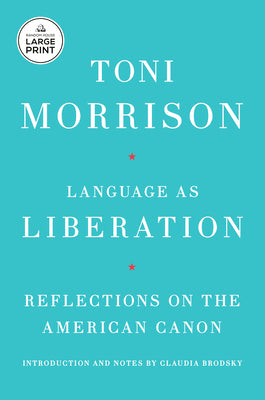 Cover Image for Language as Liberation: Reflections on the American Canon -- Toni Morrison, Paperback