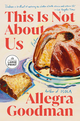 Cover Image for This Is Not about Us: Fiction -- Allegra Goodman, Paperback