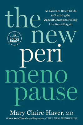Cover Image for The New Perimenopause: An Evidence-Based Guide to Surviving the Zone of Chaos and Feeling Like Yourself Again -- Mary Claire Haver, Paperback
